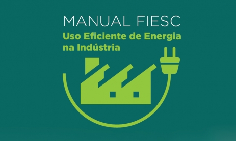 FIESC lança manual para uso eficiente da energia elétrica nas indústrias